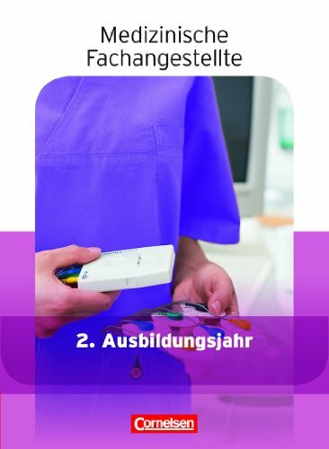 Medizinische Fachangestellte - Aktuelle Ausgabe - 2. Ausbildungsjahr: Jahrgangsband - Schulbuch