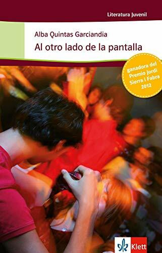 Al otro lado de la pantalla: Schulausgabe für das Niveau B1+. Spanischer Originaltext mit Annotationen (Literatura juvenil)