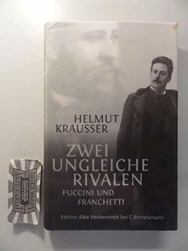 Edition Elke Heidenreich bei C. Bertelsmann Zwei Ungleiche Rivalen, Puccini Und Franchetti
