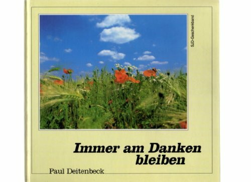 Immer am Danken bleiben