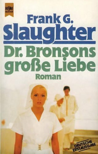 Dr. Bronsons große Liebe. Roman.