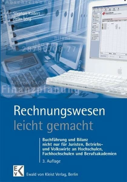 Rechnungswesen - leicht gemacht: Buchführung und Bilanz nicht nur für Juristen, Betriebs- und Volkswirte an Hochschulen, Fachhochschulen und Berufsakademien (BLAUE SERIE)