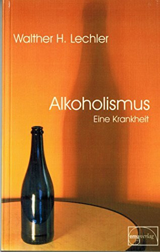 Alkoholismus - eine Krankheit