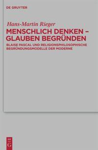 Menschlich denken - Glauben begründen