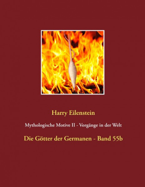 Mythologische Motive II - Vorgänge in der Welt