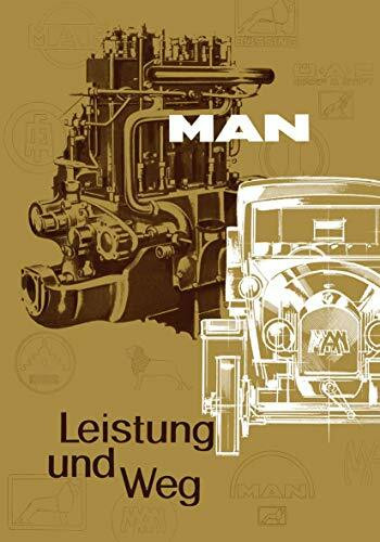 Leistung und Weg: Zur Geschichte des MAN Nutzfahrzeugbaus