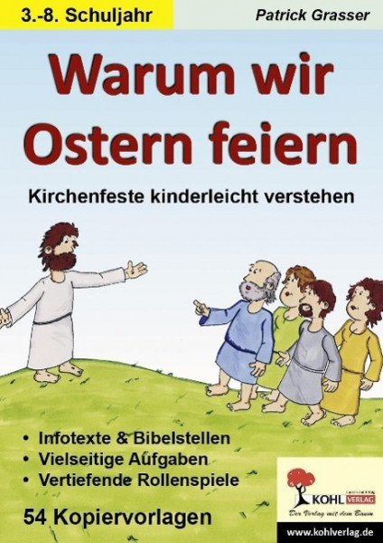 Warum wir Ostern feiern Kirchenfeste kinderleicht verstehen