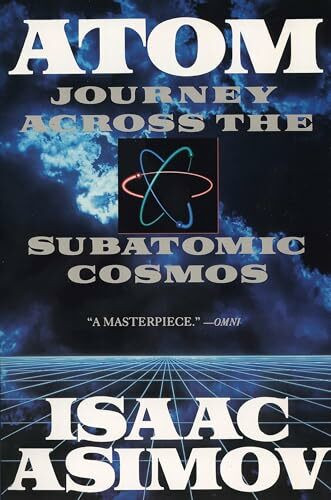 Atom: Journey Across the Subatomic Cosmos (Truman Talley)