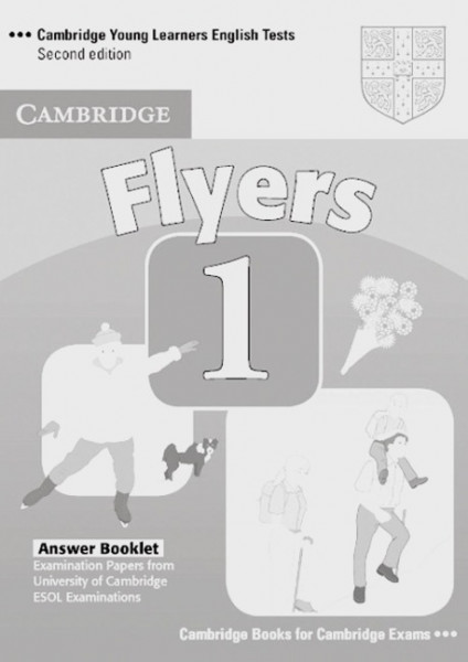 Cambridge Young Learners English Tests. Flyers 1. Answer Booklet