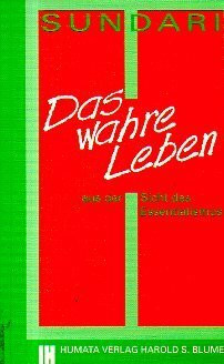 Das wahre Leben: Aus der Sicht des Essentialismus. Geistige und soziale Perspektiven