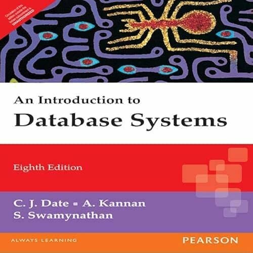 Introduction to Database Systems, 8th Edition, Date, Kannan, Swamynathan Introduction to Database Systems, 8th Edition, Date, Kannan, Swamynathan
