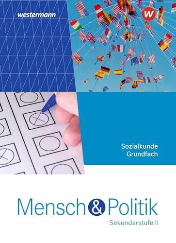 Mensch und Politik SII - Ausgabe 2023 für Rheinland-Pfalz: Schulbuch Grundfach: Sekundarstufe 2 - Ausgabe 2023