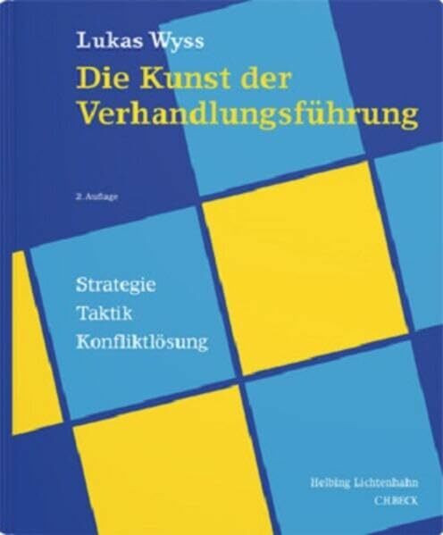 Die Kunst der Verhandlungsführung: Strategie Taktik Konfliktlösung