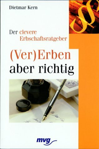 Der clevere Erbschaftsratgeber. (Ver)Erben aber richtig