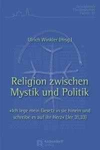 Religion zwischen Mystik und Politik