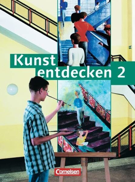 Kunst entdecken - Sekundarstufe I - Bisherige Ausgabe: Band 2 - Schülerbuch