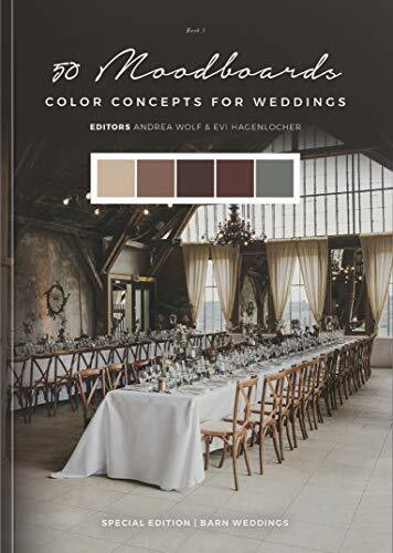 50 Moodboards: Color Concepts for Weddings – Book 3 – Special Edition: Barn Weddings