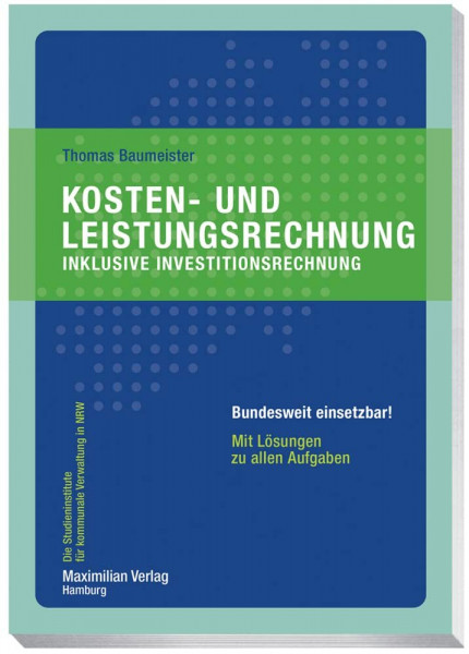 Kosten- und Leistungsrechnung inklusive Investitionsrechnung (Die Studieninstitute für kommunale Verwaltung in NRW)
