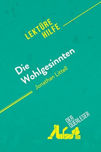 Die Wohlgesinnten von Jonathan Littell (Lektürehilfe): Detaillierte Zusammenfassung, Personenanalyse und Interpretation