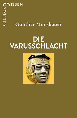 Die Varusschlacht (C.H.BECK Wissen)