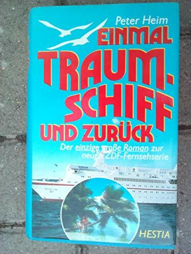 Einmal Traumschiff und zurück : d. einzige grosse Roman zur neuen ZDF-Fernsehserie.