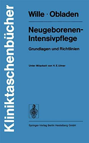 Neugeborenen-Intensivpflege: Grundlagen und Richtlinien (Kliniktaschenbücher)