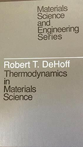 Thermodynamics in Materials Science (MCGRAW HILL SERIES IN MATERIALS SCIENCE AND ENGINEERING)