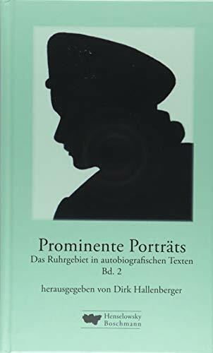 Prominente Porträts: Das Ruhrgebiet in autobiografischen Texten Bd. 2