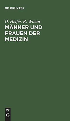 Männer und Frauen der Medizin: Illustrierte Kurzbiographien zur Geschichte der Medizin