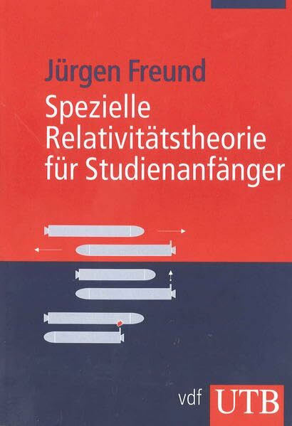 Spezielle Relativitätstheorie für Studienanfänger