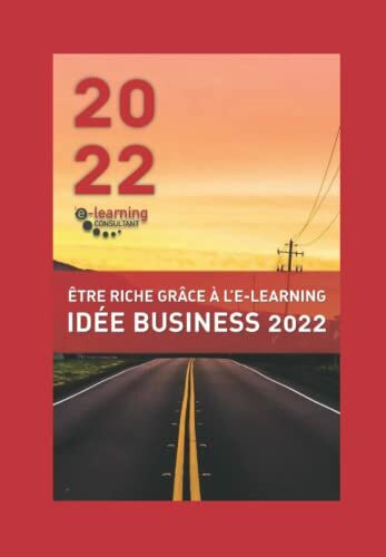 Etre riche grâce à l'e-learning, idée business 2022