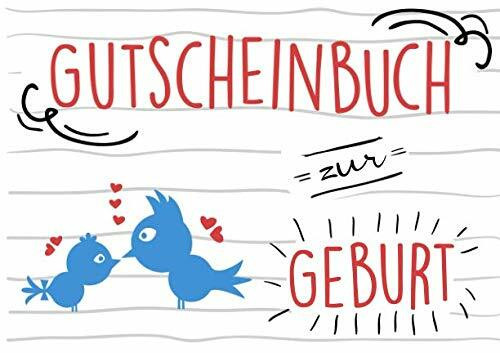 Gutscheinbuch zur Geburt: Blanko Gutscheinheft für frischgebackene Eltern, mit Vorlagen zum Selbstausfüllen