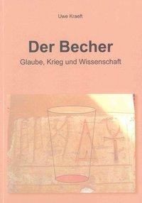 Der Becher - Glaube, Krieg und Wissenschaft