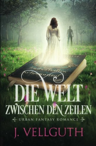 Die Welt zwischen den Zeilen: Urban Fantasy Romance