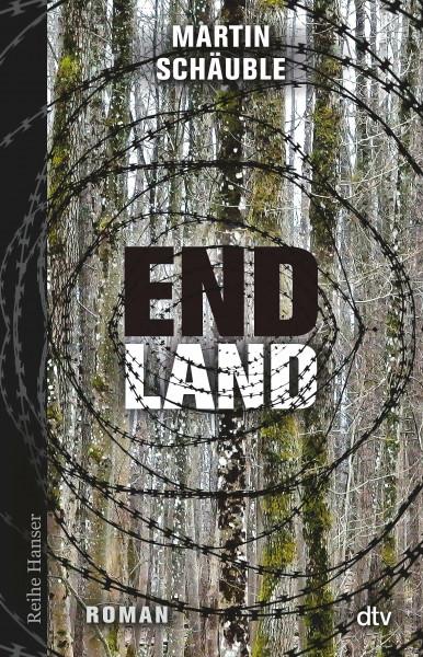 Endland: Spannend wie ein Thriller und mit Themen, die bewegen: Populismus, Rechtsruck, Flüchtlinge, Klimawandel | Ausgezeichnet mit dem Leipziger Lesekompass (Reihe Hanser)