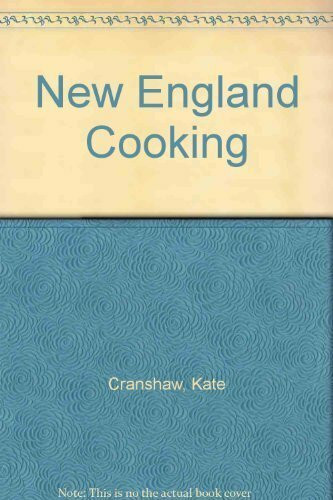 New England Cooking: More Than Fifty Authentic Recipes, Enriched with History and Tradition