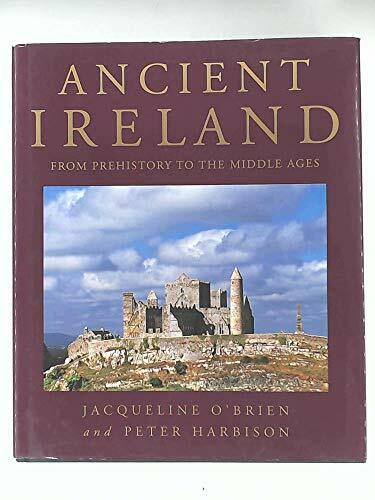 Ancient Ireland: From Prehistory to the Middle Ages