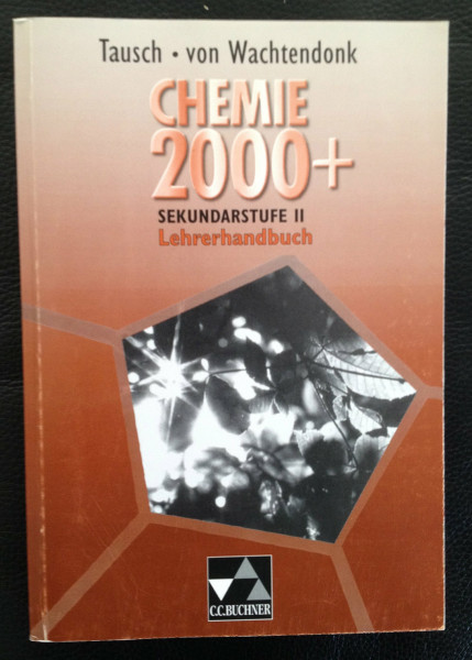 Chemie 2000+ / Chemie 2000+ Sekundarstufe II LH: Stoffe – Reaktionen – Kreisläufe / zu Gesamtband Sekundarstufe II (Chemie 2000+: Stoffe – Reaktionen – Kreisläufe)