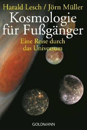 Kosmologie für Fußgänger: Eine Reise durch das Universum - Überarbeitete und erweiterte Neuausgabe