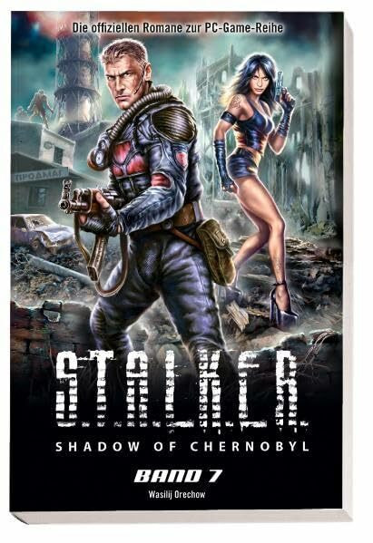Stalker, Shadow of Chernobyl, Band 7: Im Kreuzfeuer
