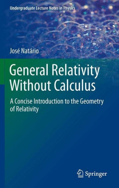 General Relativity Without Calculus