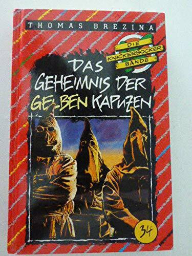 Das Geheimnis der gelben Kapuzen (Die Knickerbocker-Bande)