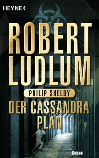 Der Cassandra-Plan: Roman (COVERT ONE, Band 2)