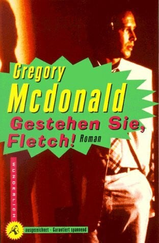 Gestehen Sie, Fletch!: Roman (Wunderlich Taschenbuch)