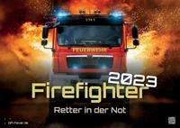 FIREFIGHTER - Retter in der Not - Feuerwehr - 2023 - Kalender DIN A2