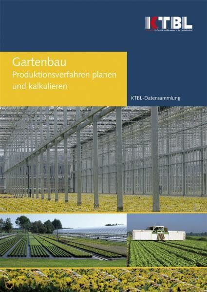 Gartenbau: Produktionsverfahren planen und kalkulieren