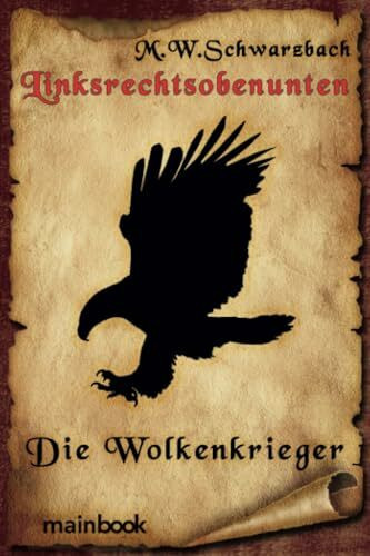 Linksrechtsobenunten: Die Wolkenkrieger: Fantasy-Roman