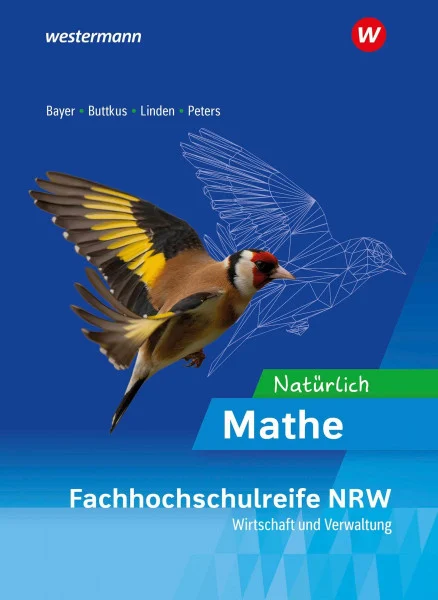 Natürlich Mathe - Ausgabe für die Höhere Berufsfachschule - Fachrichtung Wirtschaft und Verwaltung- in Nordrhein-Westfalen: Schulbuch