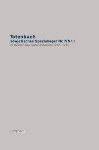 Totenbuch sowjetisches Speziallager Nr. 7/Nr. 1 in Weesow und Sachsenhausen 1945-1950