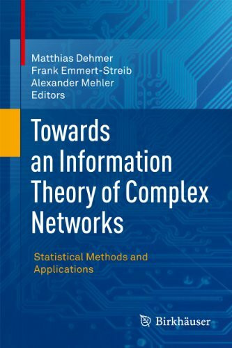 Towards an Information Theory of Complex Networks: Statistical Methods and Applications